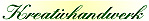 Kreativhandwerk